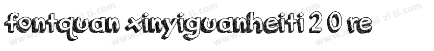 fontquan xinyiguanheiti 2 0 regul字体转换